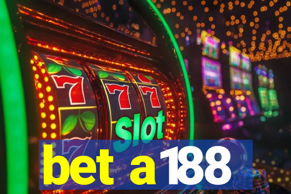 bet a188
